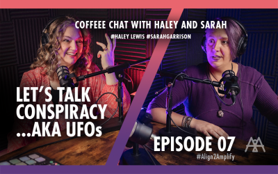 EP07: Let’s Talk Conspiracy …aka UFOs