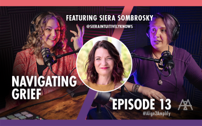EP13: Navigating Grief with Siera Sombrosky